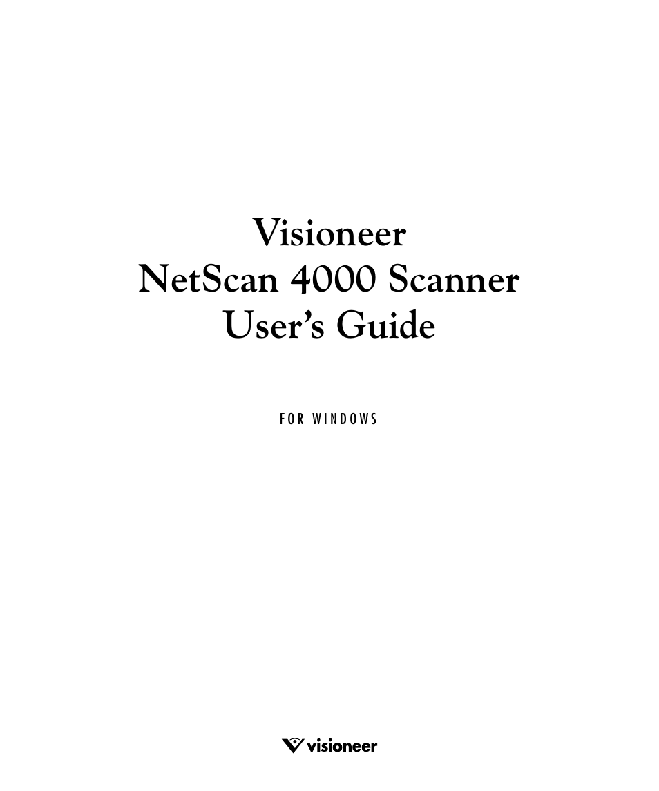 Visioneer netscan 4000 scanner user’s guide | Visioneer NETSCAN 4000 User Manual | Page 2 / 186