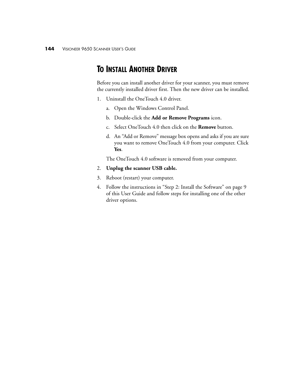 To install another driver, Nstall, Nother | River | Visioneer 9650 User Manual | Page 151 / 158