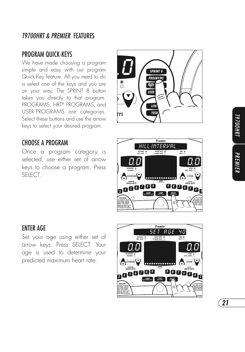 Program quick-keys, T9700hrt & premier features choose a program, Enter age | T9700hr t premier, Hill interval, A g e 4 0 t s e | Vision Fitness T9700 Series User Manual | Page 25 / 80