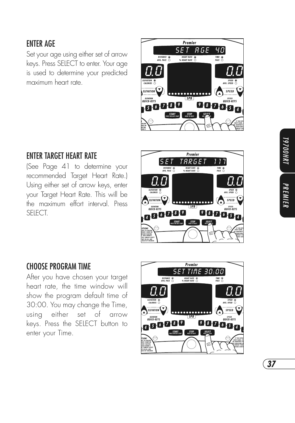 Enter age, Enter target heart rate, Choose program time | A g e 4 0 t s e, Set time, T9700hr t premier | Vision Fitness T9700 Series User Manual | Page 41 / 80