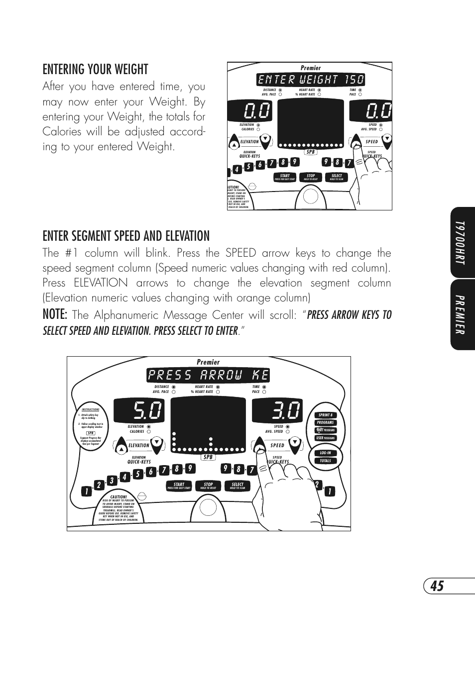 Entering your weight, Enter segment speed and elevation, Premier t9700hr t | Vision Fitness T9700 Series User Manual | Page 49 / 80