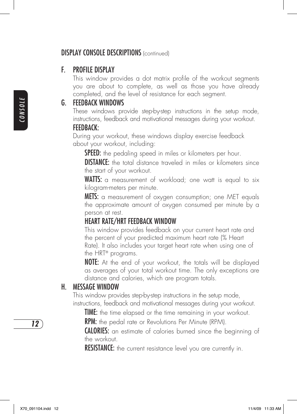 Display console descriptions, F. profile display, G. feedback windows | Feedback, Speed, Distance, Watts, Mets, Heart rate/hrt feedback window, H. message window | Vision Fitness X70 User Manual | Page 16 / 42