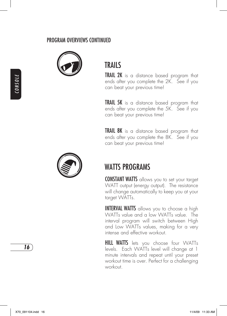 Trails, Watts programs, Program overviews continued | Trail 2k, Trail 5k, Trail 8k, Constant watts, Interval watts, Hill watts | Vision Fitness X70 User Manual | Page 20 / 42