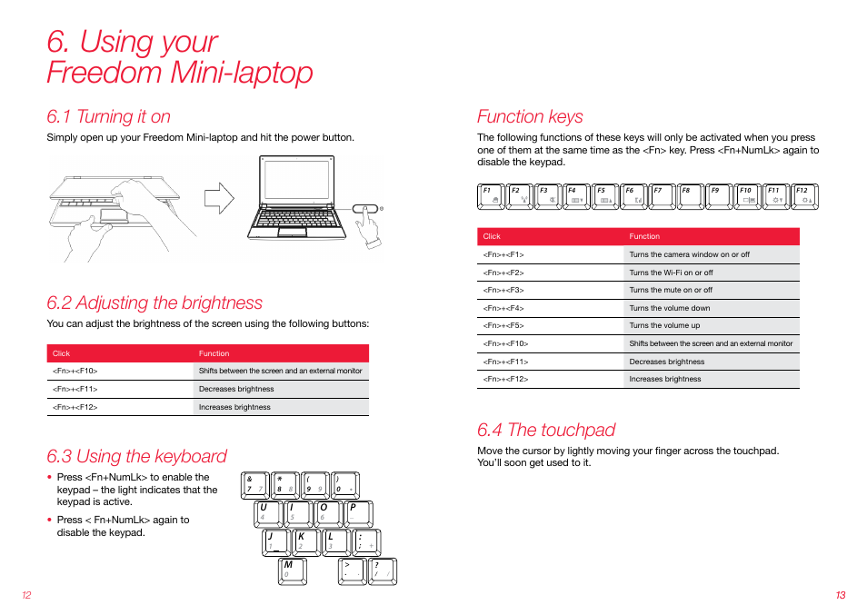 Using your freedom mini-laptop, 1 turning it on, 2 adjusting the brightness | 3 using the keyboard, Function keys, 4 the touchpad | Virgin Mobile FREEDOM MINI-LAPTOP VMFNM0609 User Manual | Page 7 / 18