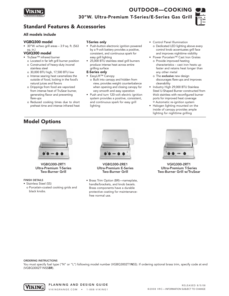 Outdoor—cooking, Standard features & accessories, Model options | 30”w. ultra-premium t-series/e-series gas grill | Viking VGIQ300-2RT1 User Manual | Page 2 / 8