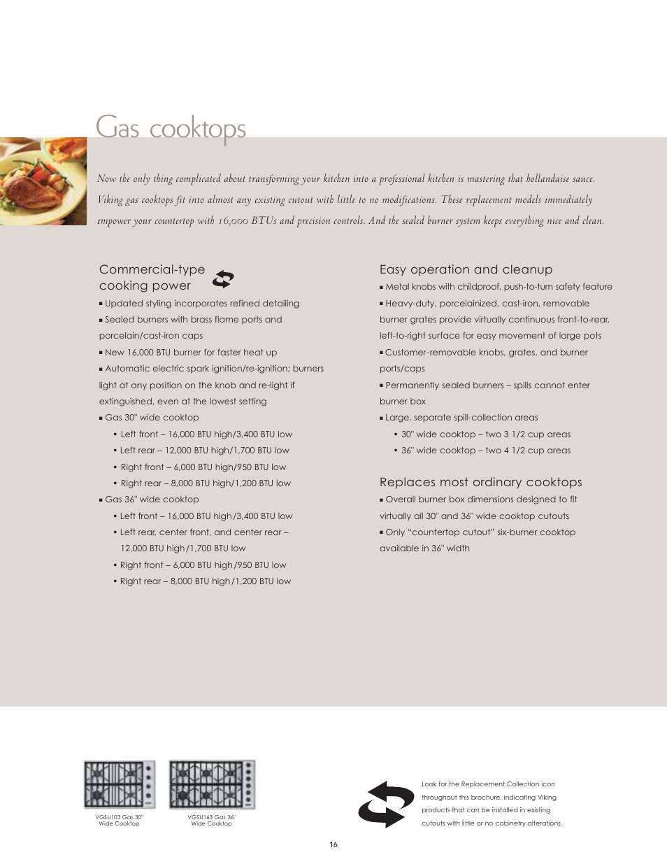 Gas cooktops, Commercial-type cooking power, Easy operation and cleanup | Replaces most ordinary cooktops | Viking F60066H User Manual | Page 16 / 52