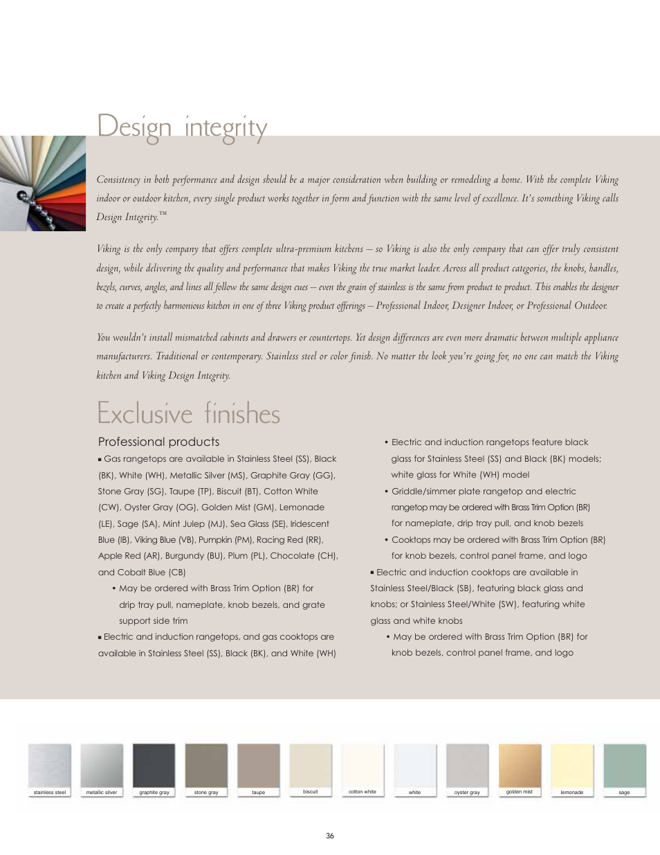 Design integrity, Exclusive finishes, Professional products | Viking F60066H User Manual | Page 36 / 52