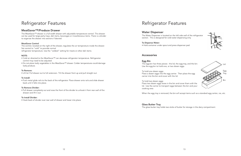 Refrigerator features, Accessories, Meatsavor™/produce drawer | Water dispenser | Viking F20394E EN User Manual | Page 7 / 18
