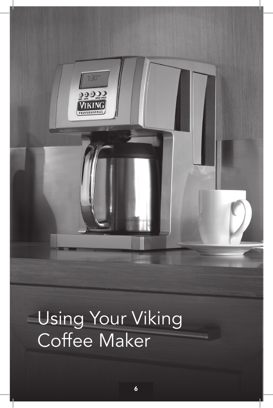 Using your viking coffee maker | Viking VCCM12 User Manual | Page 6 / 16