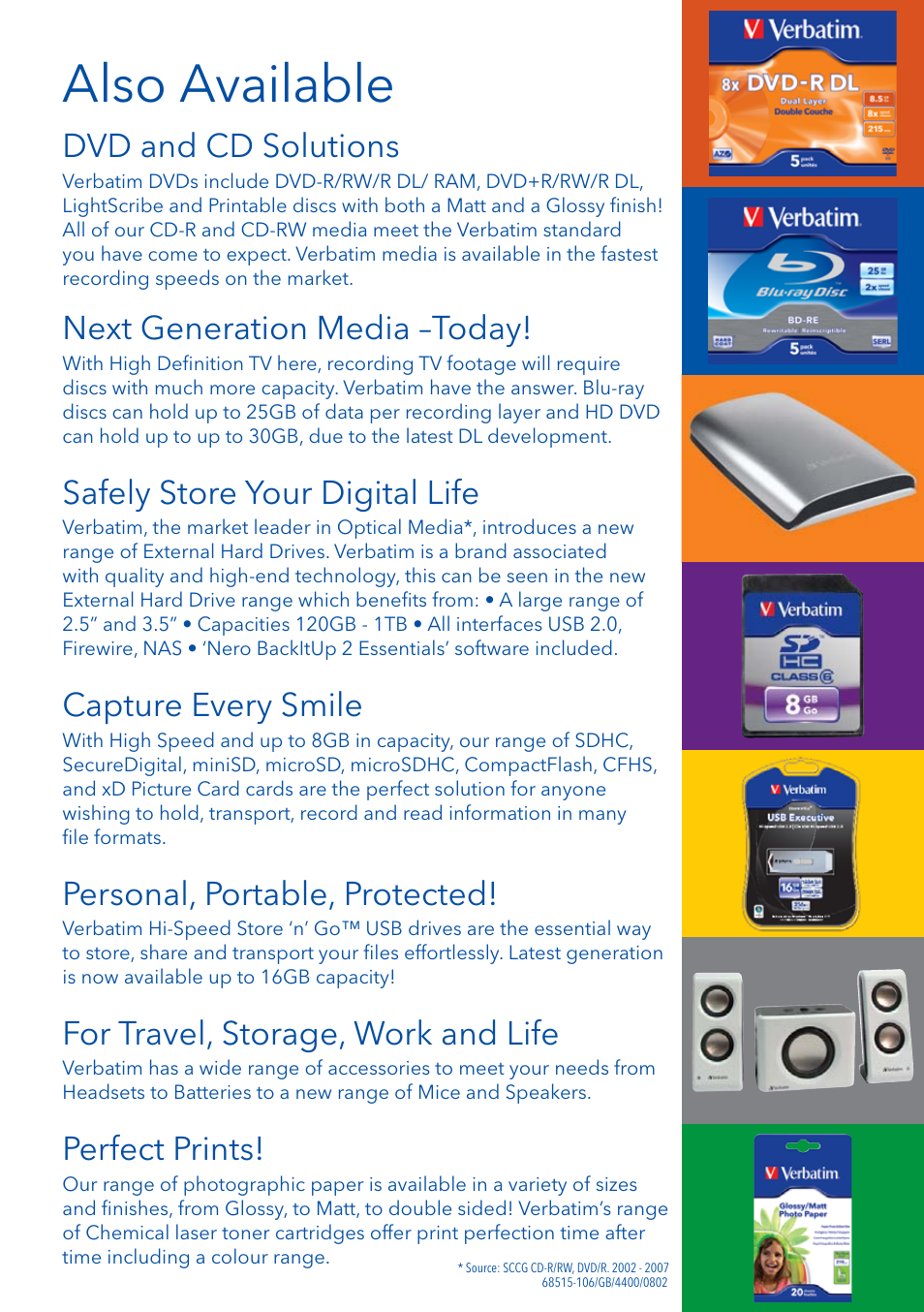 Also available, Dvd and cd solutions, Next generation media –today | Safely store your digital life, Capture every smile, Personal, portable, protected, For travel, storage, work and life, Perfect prints | Verbatim 8cm DVD User Manual | Page 7 / 10