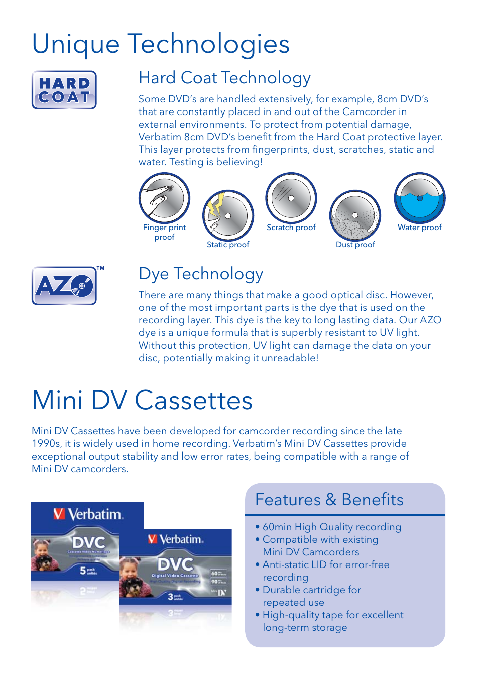 Unique technologies, Mini dv cassettes, Hard coat technology | Dye technology, Features & beneﬁ ts | Verbatim 8cm DVD User Manual | Page 8 / 10