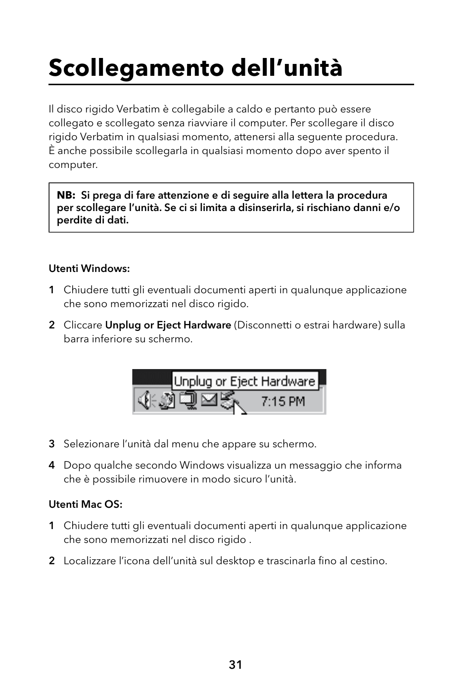 Scollegamento dell’unità | Verbatim Portable Hard Drive USB 2.0 User Manual | Page 31 / 53