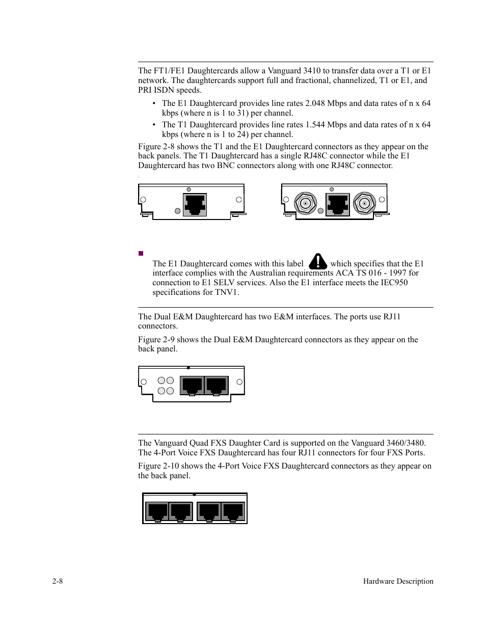 Ft1/fe1 daughtercards, Figure 2-8. ft1 and fe1 daughtercard connectors, Dual e&m daughtercard | Figure 2-9. dual e&m daughtercard connectors, Port voice fxs daughtercard, Figure 2-10. fxs daughtercard | Vanguard Managed Solutions 3400 Series User Manual | Page 34 / 74