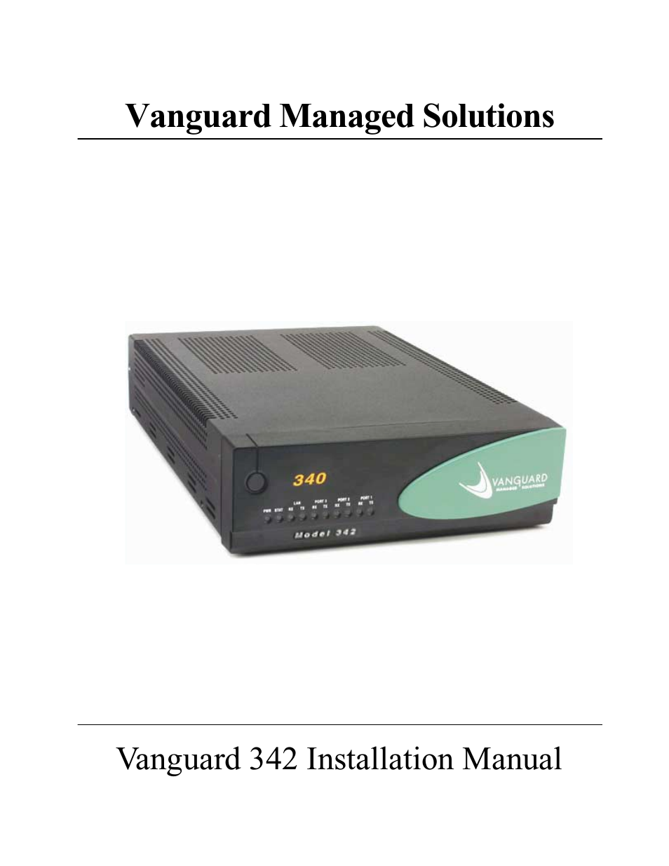 Vanguard Managed Solutions Vanguard 342 User Manual | 115 pages