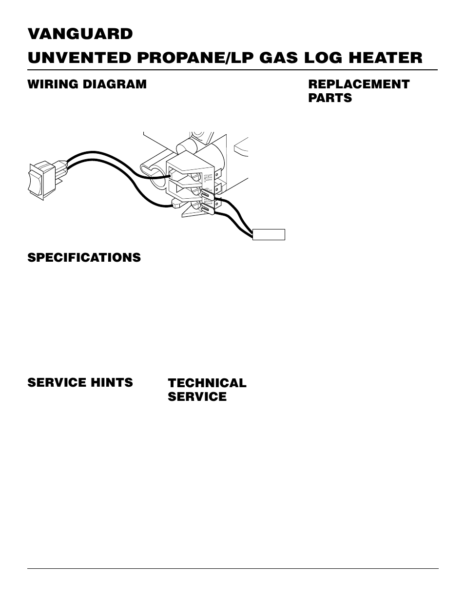 Unvented propane/lp gas log heater vanguard, Specifications, Service hints | Technical service, Wiring diagram, Replacement parts | Vanguard Heating Flame-Max VYS30PWA User Manual | Page 20 / 26