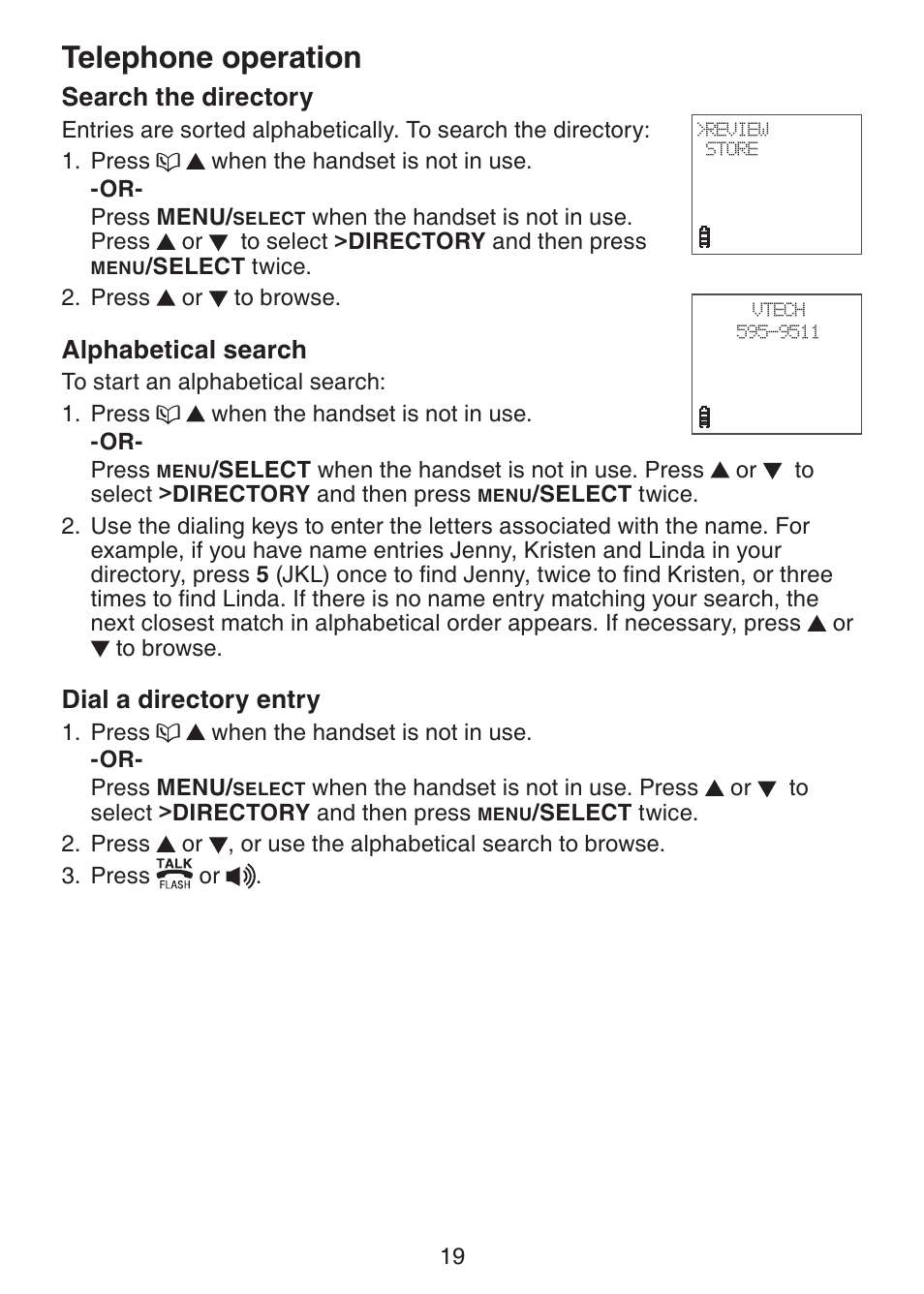Search the directory, Alphabetical search, Dial a directory entry | Telephone operation | VTech Dect 6.0 DS6211-4 User Manual | Page 22 / 49
