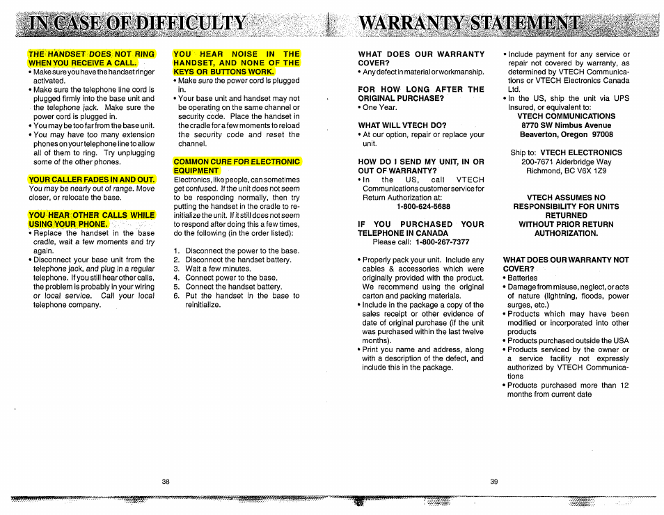 0rbiffigulty, Warranty statement, The handset does not ring | When you receive a call, Your caller fades in and out, You hear other calls while, Using your phone, Common cure for electronic equipment, What does our warranty, Cover | VTech 900I User Manual | Page 21 / 24