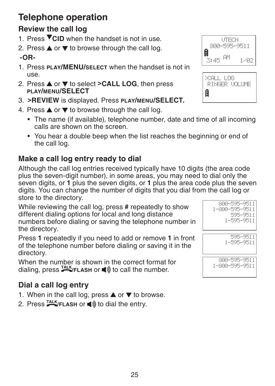 Review the call log, Make a call log entry ready, To dial | Dial a call log entry, Telephone operation, Make a call log entry ready to dial | VTech DS3211-2 User Manual | Page 28 / 51