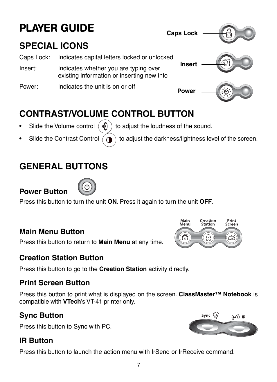 Player guide, Special icons, Contrast/volume control button | General buttons, Power button, Main menu button, Creation station button, Print screen button, Sync button, Ir button | VTech XL Series User Manual | Page 14 / 47
