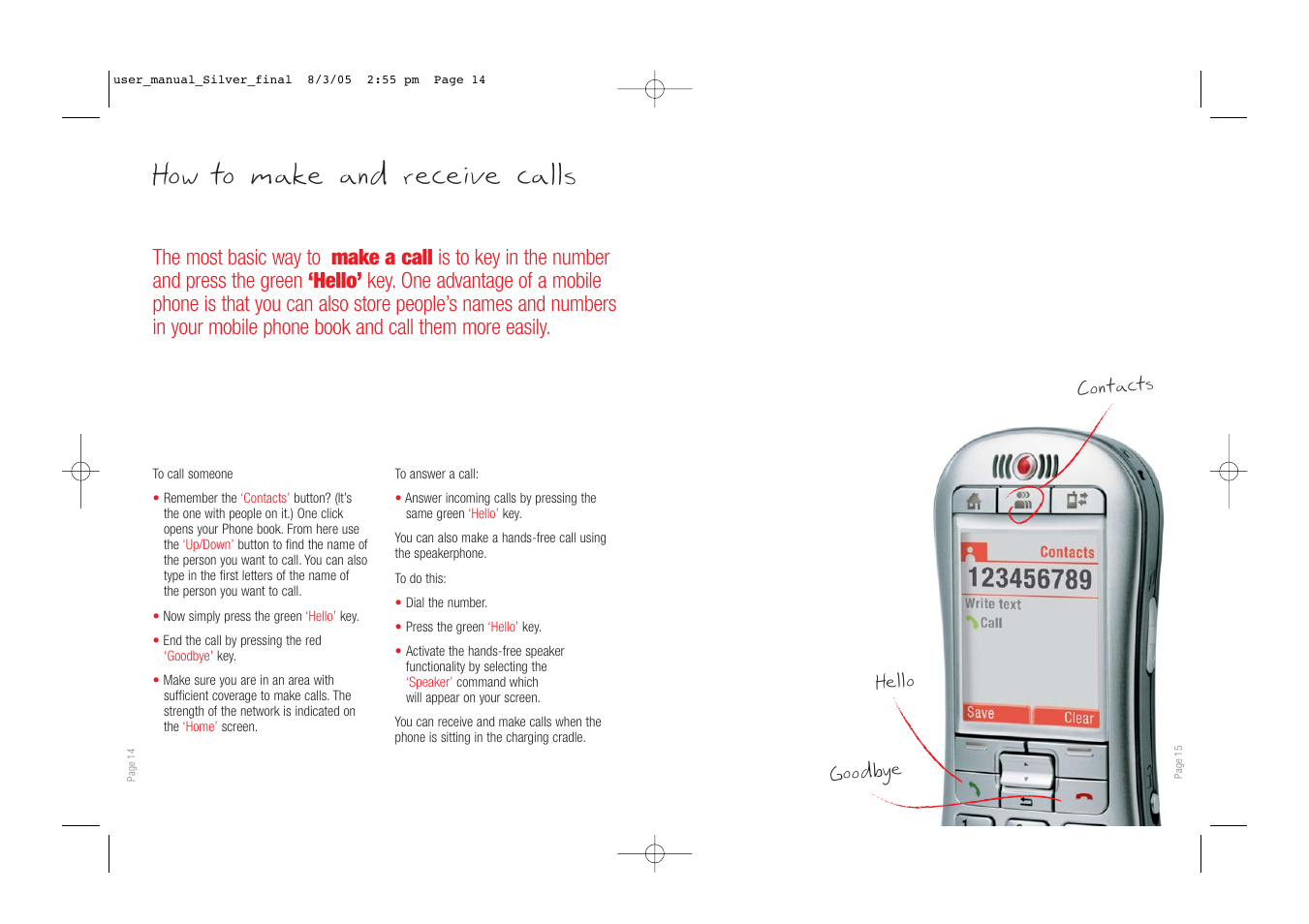 How to make and receive calls, Contacts goodbye hello | Vodafone SIMPLY VS1 User Manual | Page 9 / 22