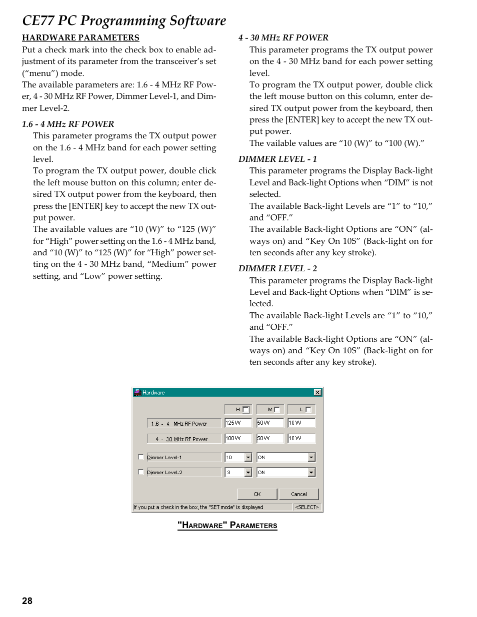 Hardware parameters, Ce77 pc programming software | Vertex Standard TRANSCEIVER VX-1700 User Manual | Page 28 / 102