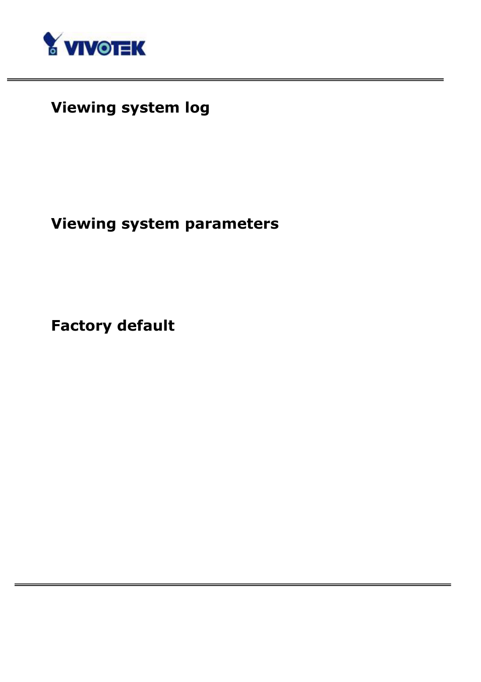 Viewing system log, Viewing system parameters, Factory default | Vivotek VS3100P User Manual | Page 51 / 69