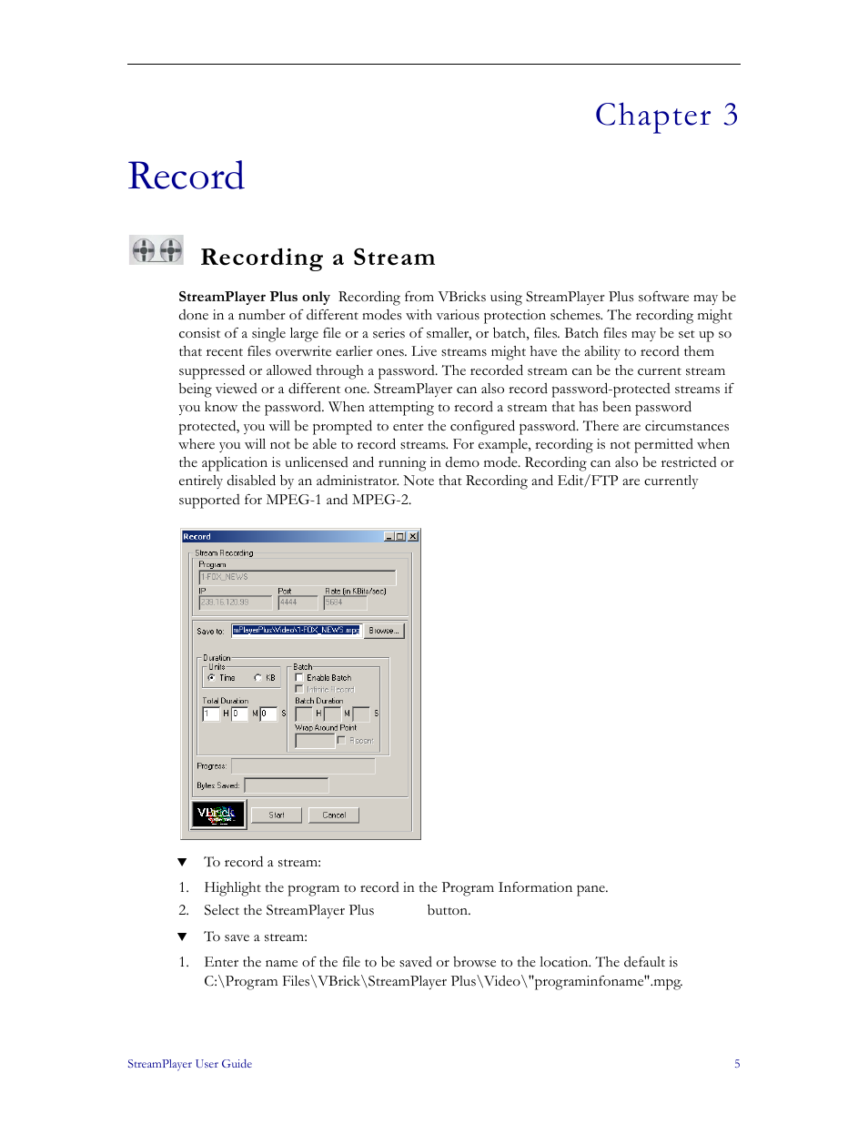 Record, Recording a stream, Chapter 3 | VBrick Systems StreamPlayer v4.4 User Manual | Page 11 / 32