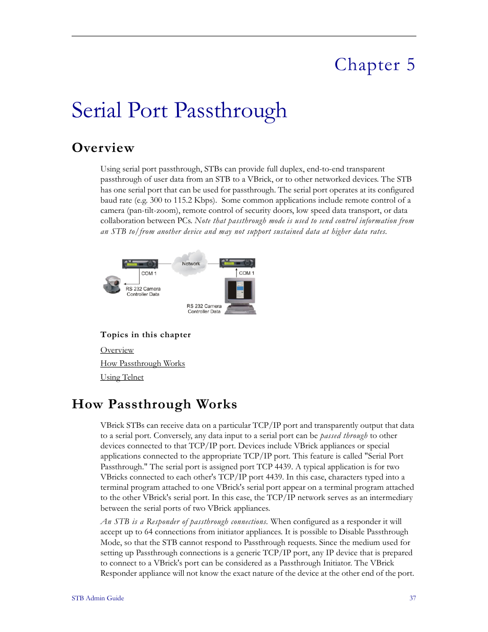 Serial port passthrough, Overview, How passthrough works | Overview how passthrough works, Used for serial port passthrough, Chapter 5 | VBrick Systems MPEG-1 User Manual | Page 43 / 58