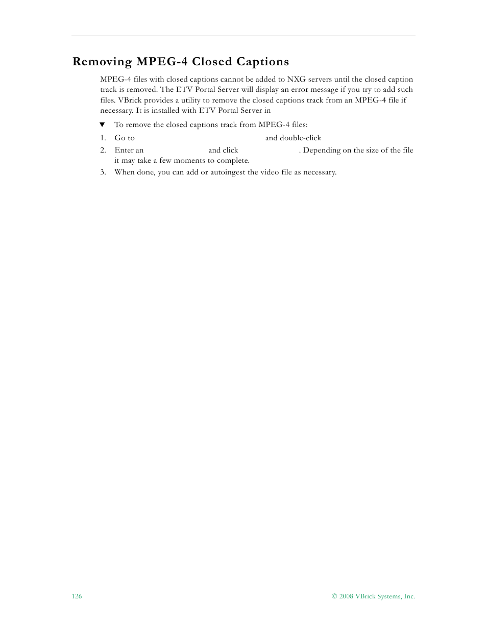 Removing mpeg-4 closed captions | VBrick Systems Portal Server ETV v4.2.1 User Manual | Page 138 / 180