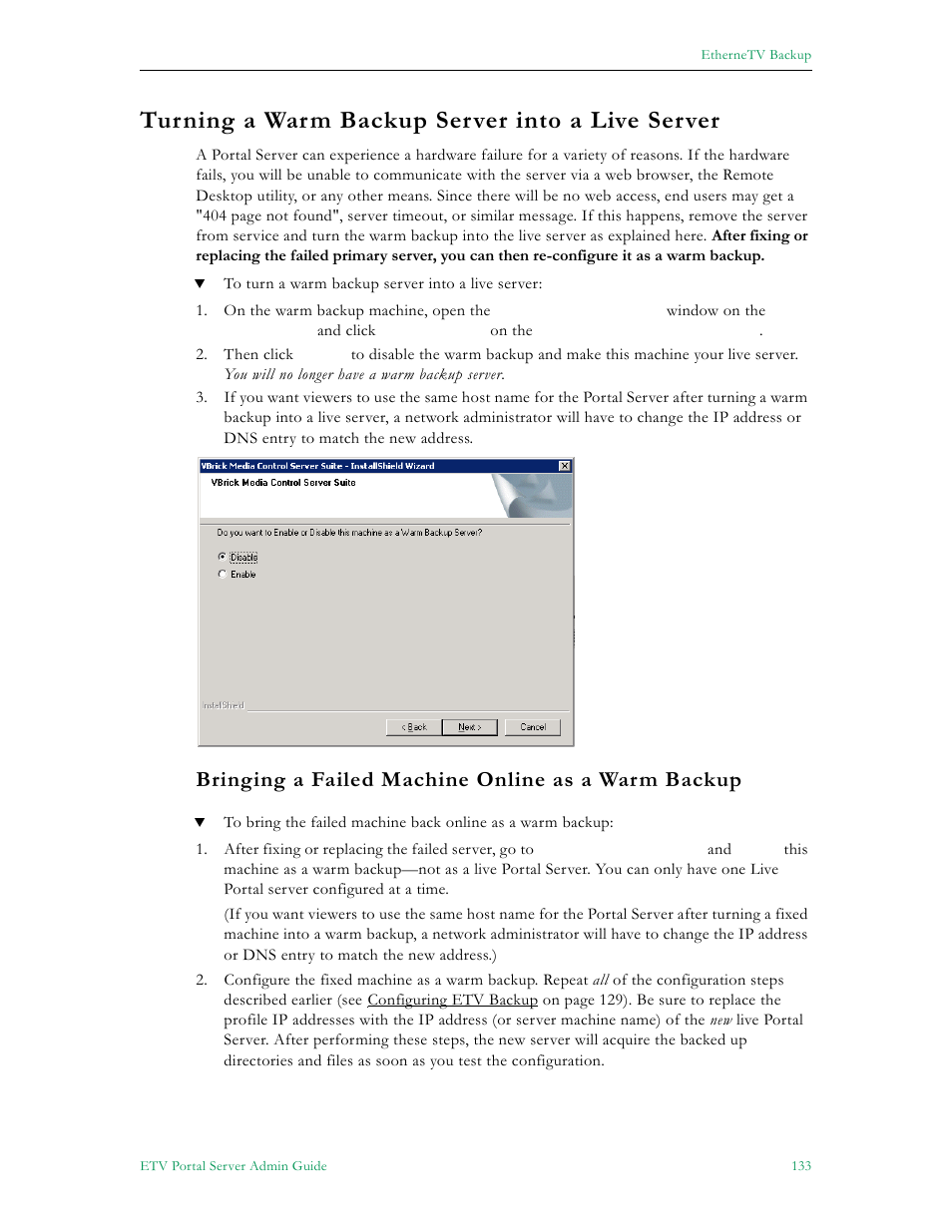 Turning a warm backup server into a live server, Bringing a failed machine online as a warm backup | VBrick Systems Portal Server ETV v4.2.1 User Manual | Page 145 / 180
