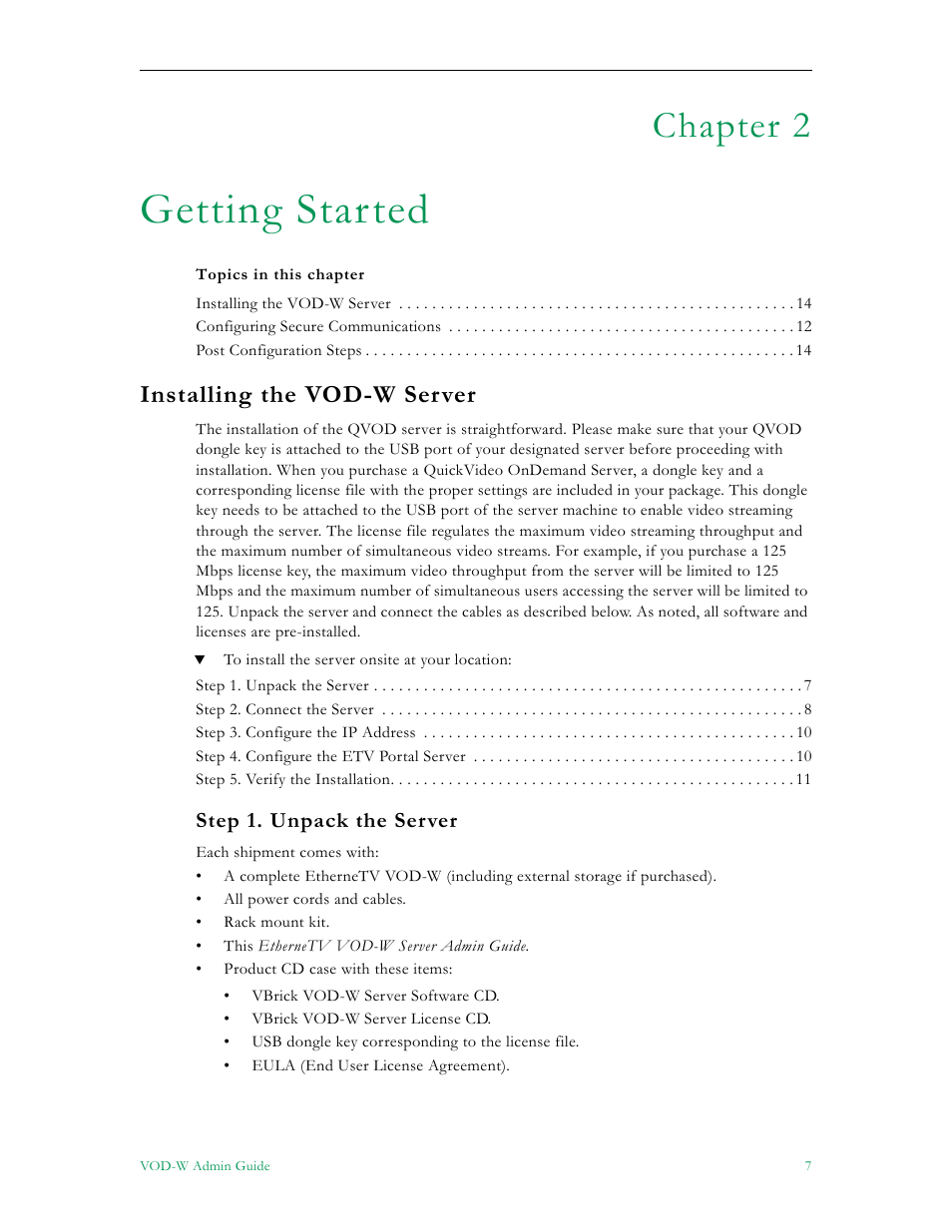 Getting started, Installing the vod-w server, Step 1. unpack the ser | Chapter 2 | VBrick Systems VOD-W Server VBrick v4.2.1 User Manual | Page 15 / 94