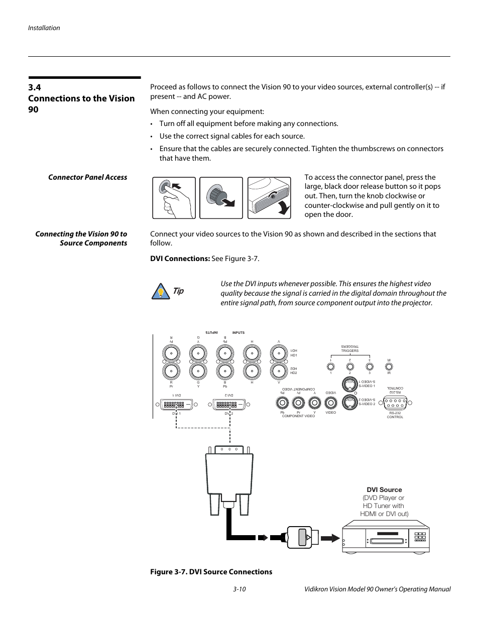 4 connections to the vision 90, Connector panel access, Connecting the vision 90 to source components | Dvi connections, Figure 3-7 . dvi source connections, Connections to the vision 90 -10, Connector panel access -10, Connecting the vision 90 to source components -10, 7. dvi source connections -10 | Vidikron 90 User Manual | Page 30 / 60