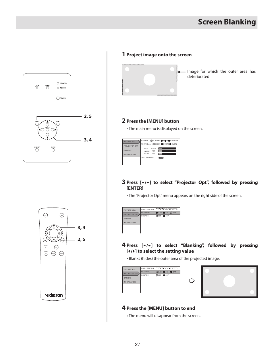 Screen blanking, Project image onto the screen, Press the [menu] button | Press the [menu] button to end, Image for which the outer area has deteriorated, The main menu is displayed on the screen, The menu will disappear from the screen | Vidikron D-ILA 80 User Manual | Page 27 / 40