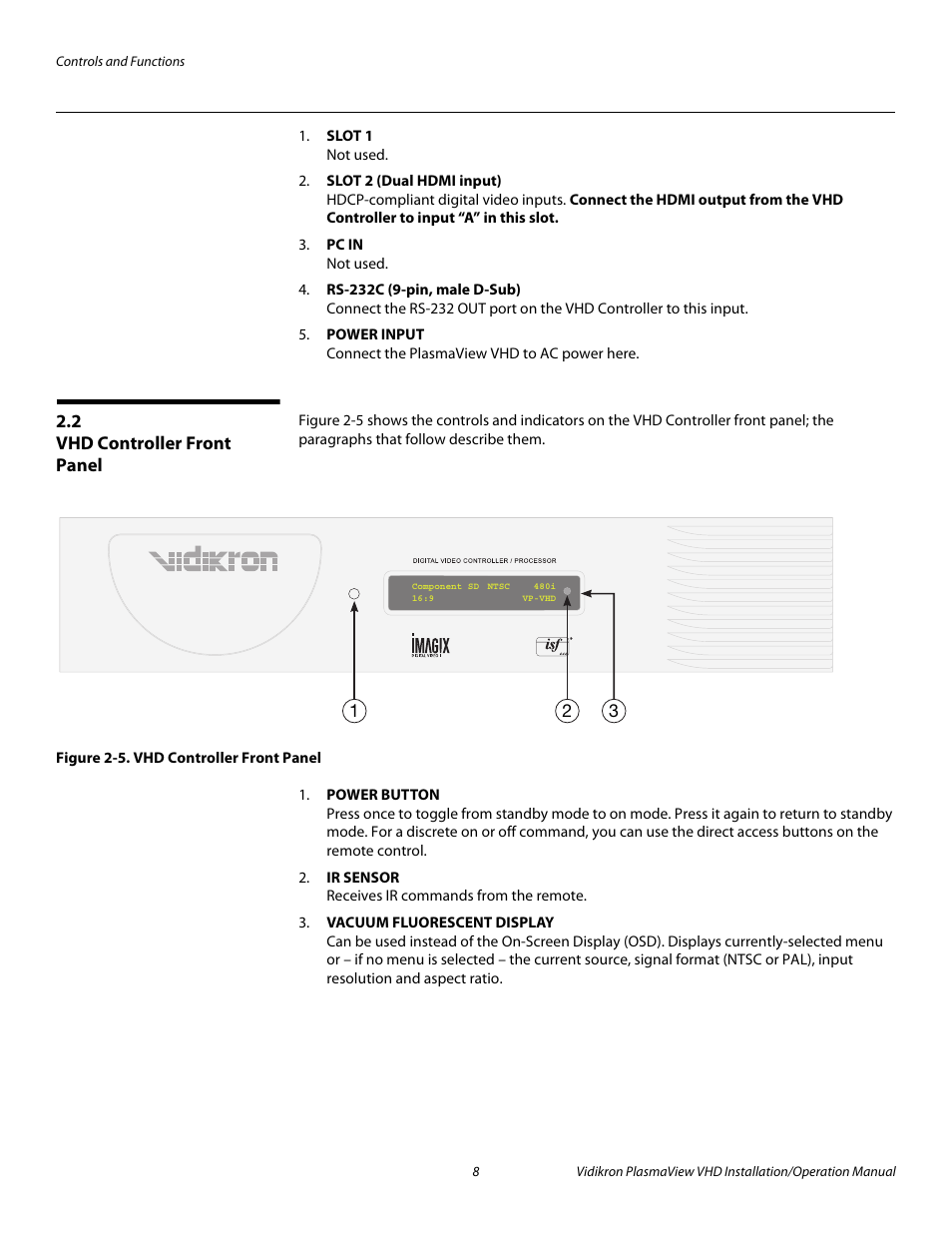 2 vhd controller front panel, Figure 2-5 . vhd controller front panel, Vhd controller front panel | 5. vhd controller front panel, Pre l iminar y | Vidikron PLASMAVIEW VP-6500VHDA User Manual | Page 20 / 82