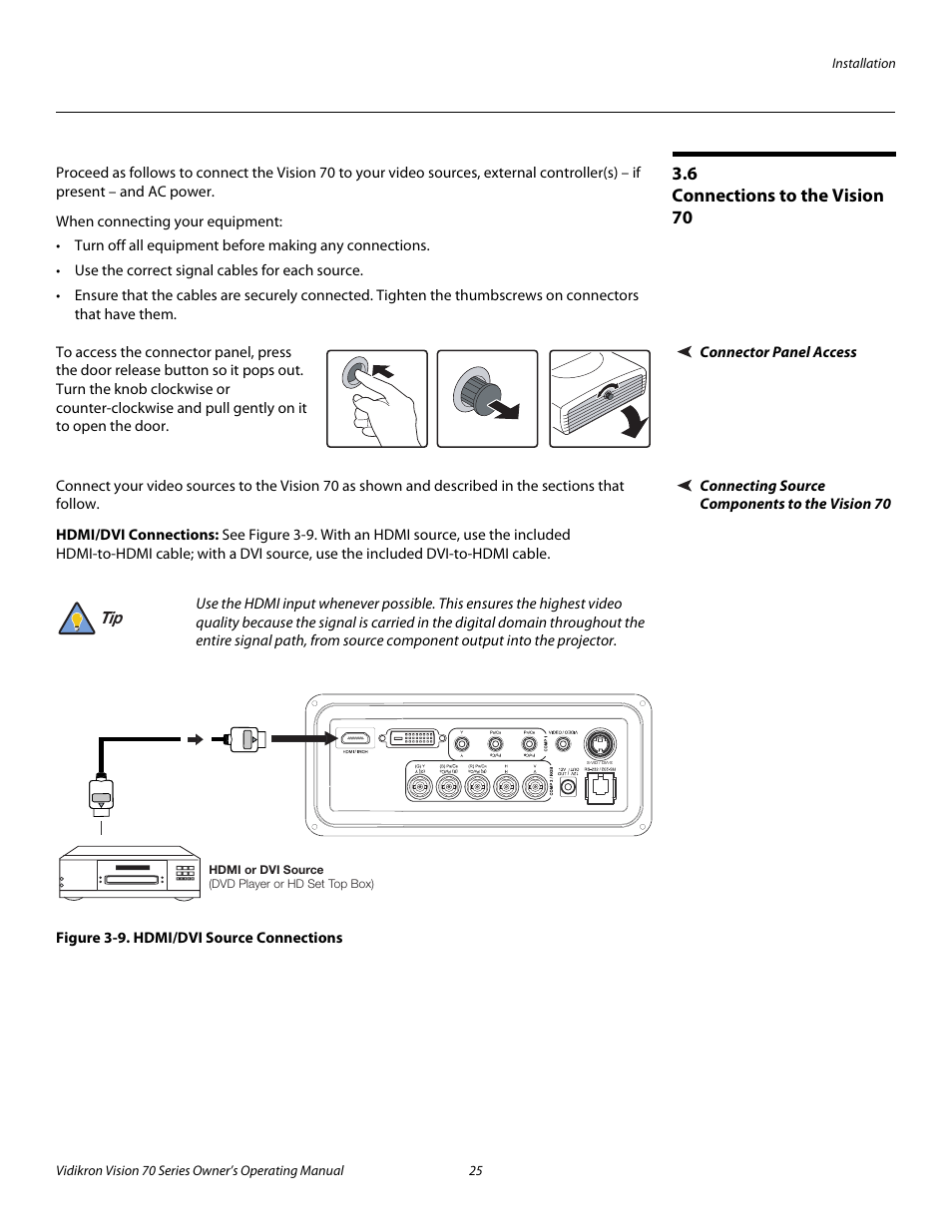 6 connections to the vision 70, Connector panel access, Connecting source components to the vision 70 | Hdmi/dvi connections, Figure 3-9 . hdmi/dvi source connections, Connections to the vision 70, 9. hdmi/dvi source connections, Pre l iminar y | Vidikron vision70 User Manual | Page 37 / 90