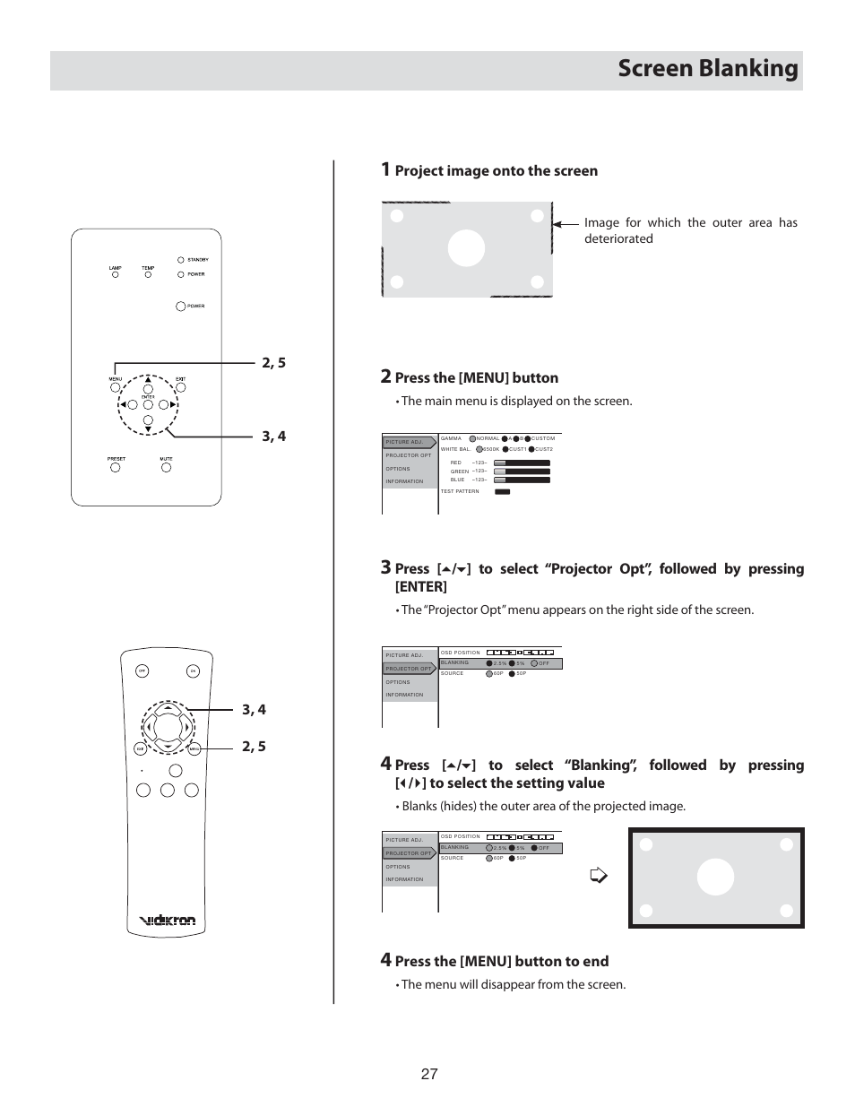 Screen blanking, Project image onto the screen, Press the [menu] button | Press the [menu] button to end, Image for which the outer area has deteriorated, The main menu is displayed on the screen, The menu will disappear from the screen | Vidikron 80 User Manual | Page 27 / 40