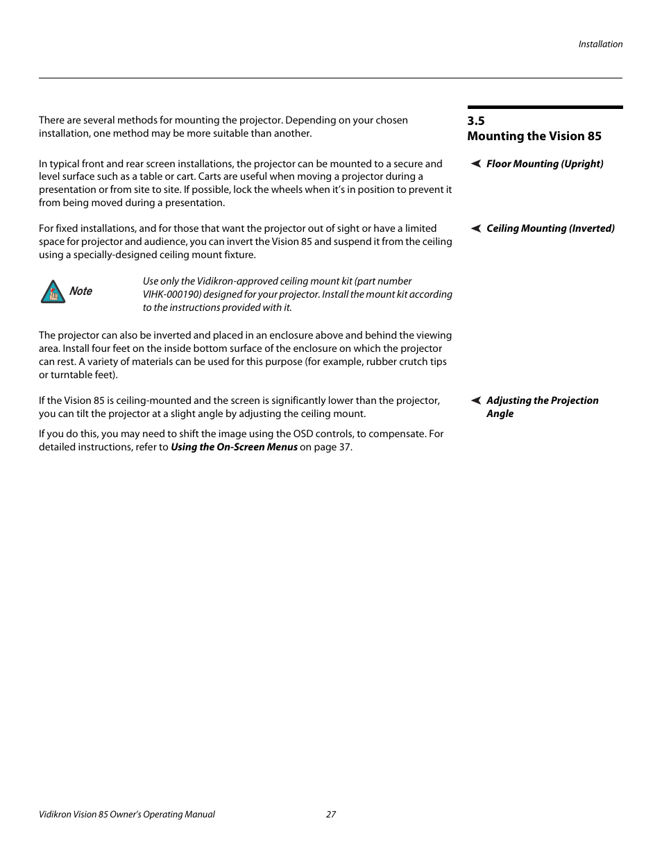 5 mounting the vision 85, Floor mounting (upright), Ceiling mounting (inverted) | Adjusting the projection angle, Mounting the vision 85, Pre l iminar y | Vidikron Vision Model 85 User Manual | Page 39 / 100