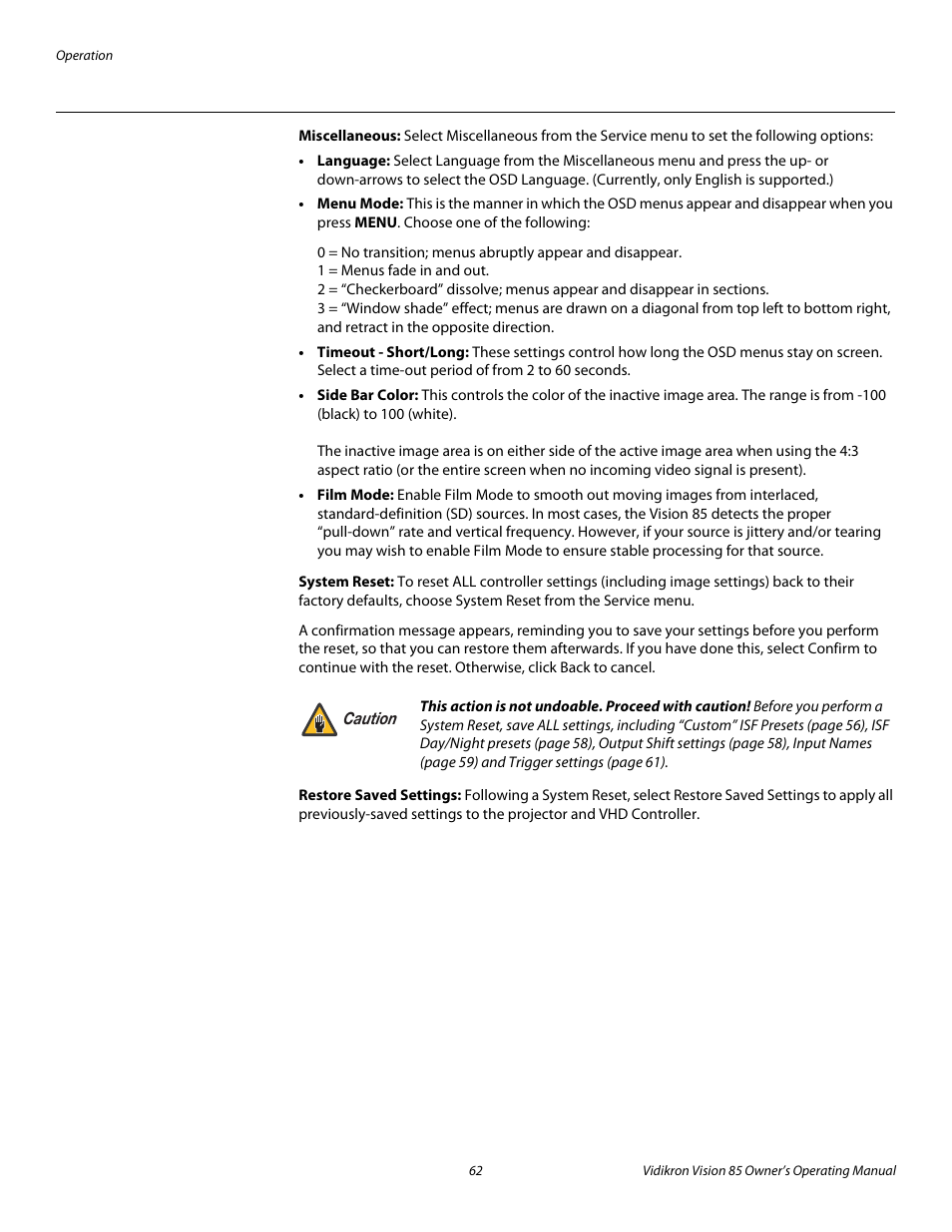 Miscellaneous, System reset, Restore saved settings | M a system reset, By selecting restore saved settings in, Menu. (system reset, Restore saved settings are described, Pre l iminar y | Vidikron Vision Model 85 User Manual | Page 74 / 100