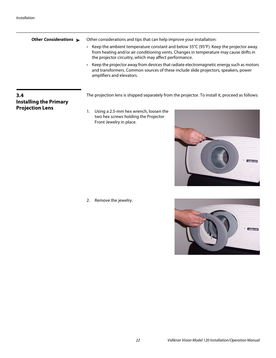 Other considerations, 4 installing the primary projection lens, Installing the primary projection lens | Pre l iminar y | Vidikron Vision 120 User Manual | Page 36 / 92