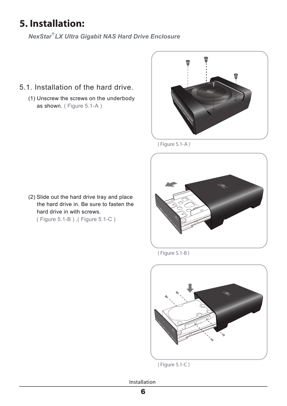 Installation, Installation of the hard drive, Nexstar lx ultra gigabit nas hard drive enclosure | Figure 5.1-c ) | Vantec LX ULTRA User Manual | Page 8 / 33