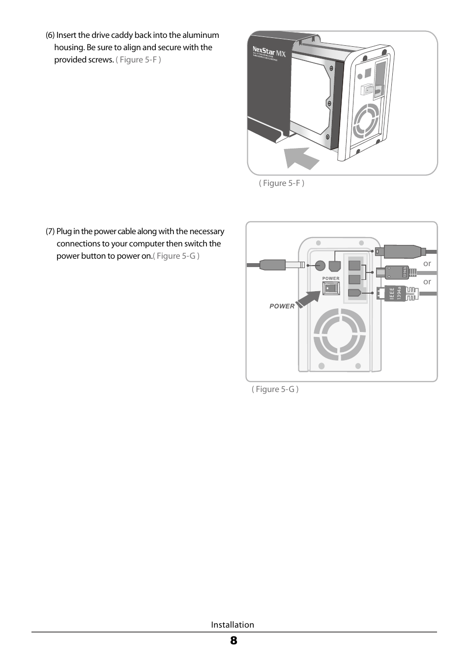 Figure 5-f ) installation | Vantec Dual Bay External HDD Enclosure NexStar MX User Manual | Page 10 / 26