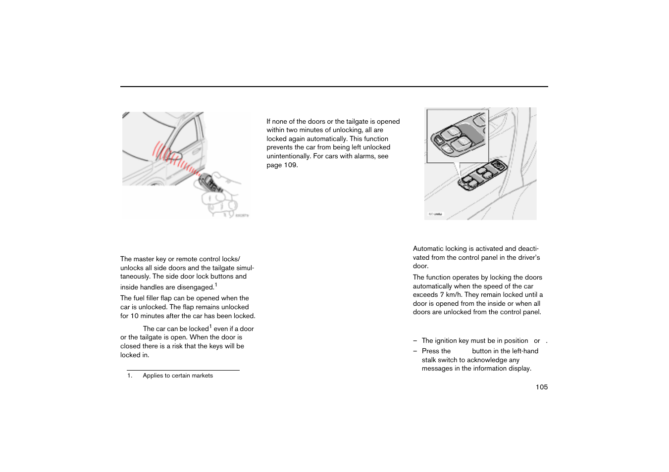 Locking/unlocking the car from the outside, Automatic relocking, Automatic locking | Locking and unlocking | Volvo V70R User Manual | Page 106 / 254