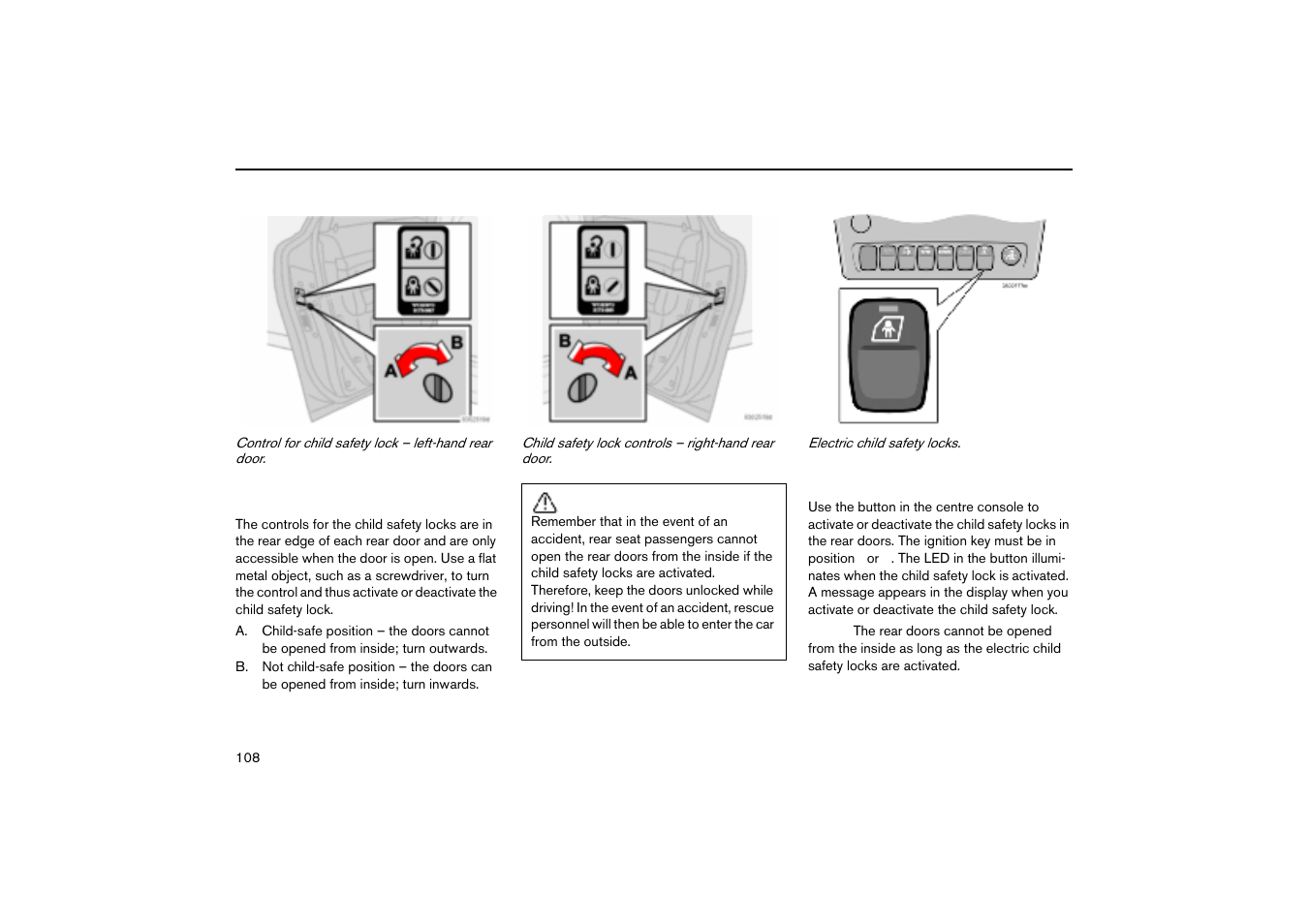 Mechanical child safety locks - rear doors, Electric child safety locks - rear doors (option), Child safety locks | Volvo V70R User Manual | Page 109 / 254