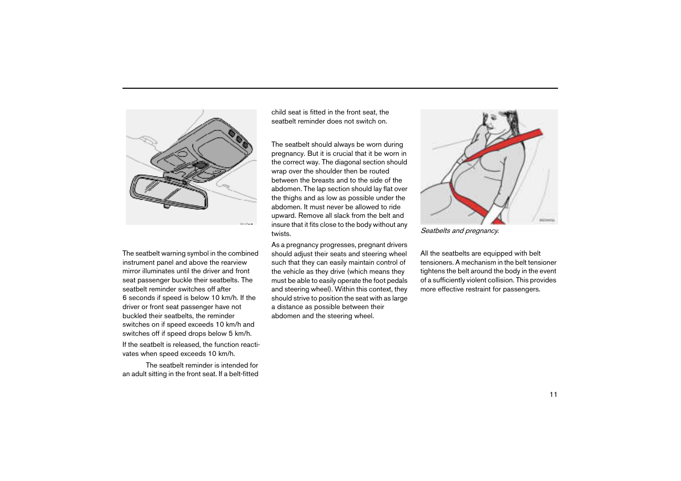 Seatbelt reminder, Seatbelts and pregnancy, Seatbelt tensioner | Volvo V70R User Manual | Page 12 / 254