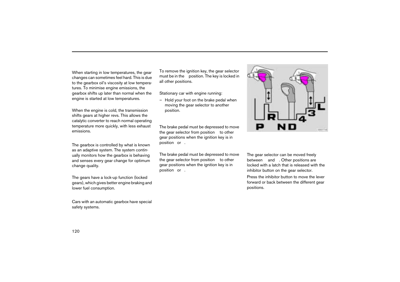 Adaptive system, Safety systems, Mechanical gear selector inhibitor | Automatic gearbox | Volvo V70R User Manual | Page 121 / 254
