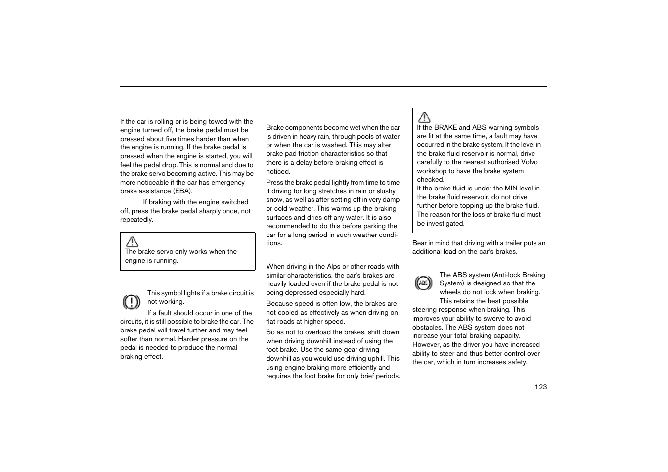 Brake circuits, If the brakes are used heavily, Anti-lock braking system (abs) | Brake system | Volvo V70R User Manual | Page 124 / 254