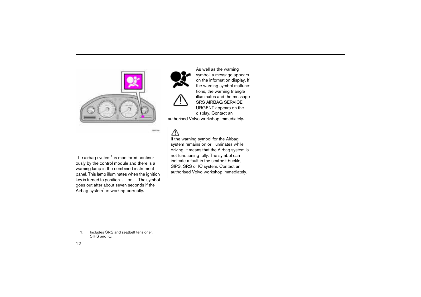 Warning symbol on the combined instrument panel, Airbag system | Volvo V70R User Manual | Page 13 / 254