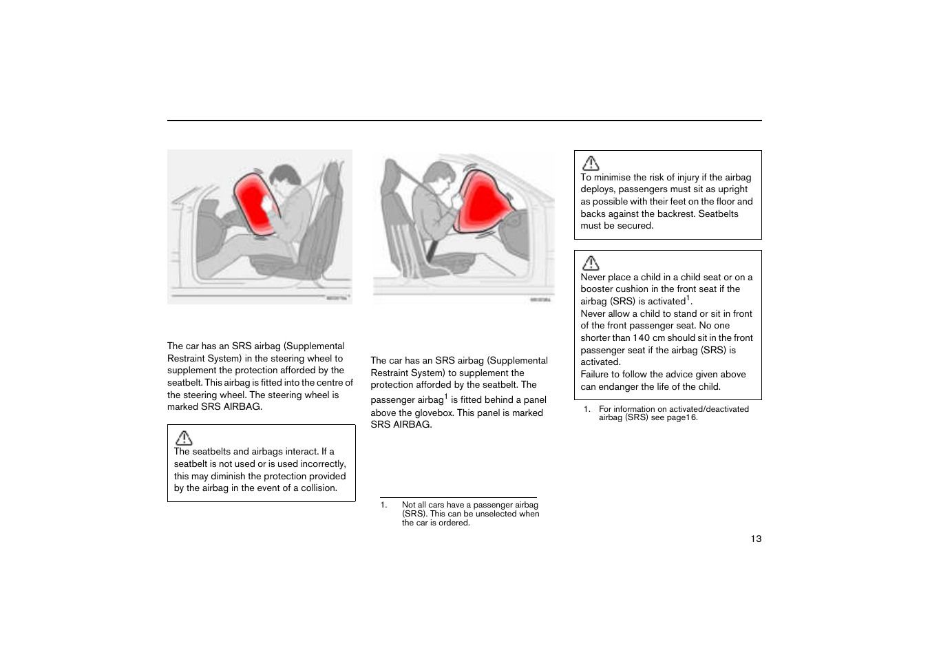 Airbag (srs) on the driver’s side, Airbag (srs) on the passenger side, Airbags (srs) | Volvo V70R User Manual | Page 14 / 254