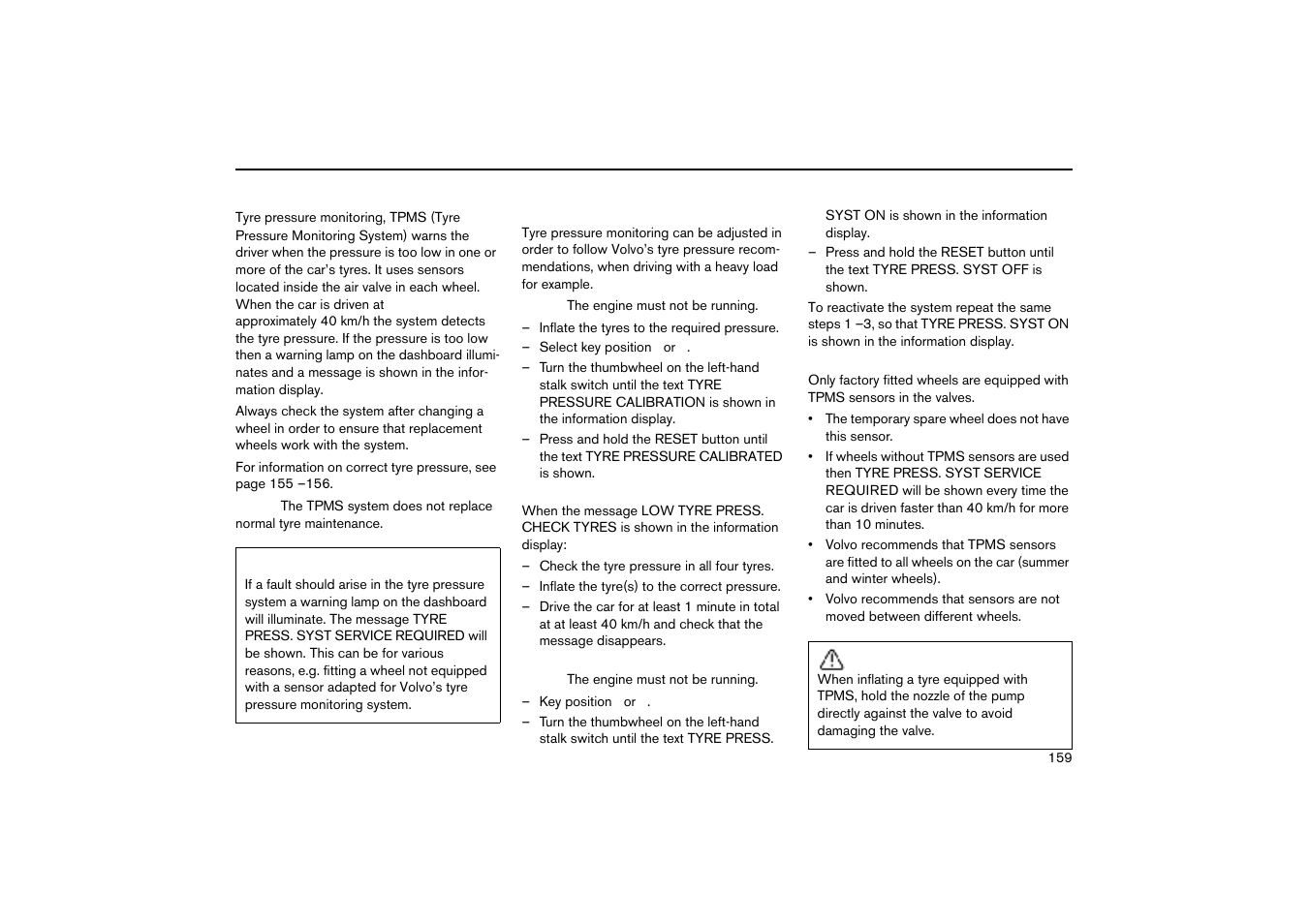 Tyre pressure monitoring (option) | Volvo V70R User Manual | Page 160 / 254