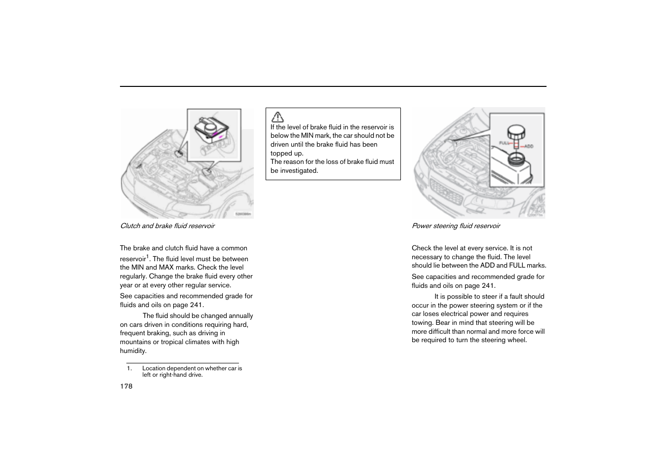 Clutch and brake fluid reservoir, Power steering fluid reservoir | Volvo V70R User Manual | Page 179 / 254